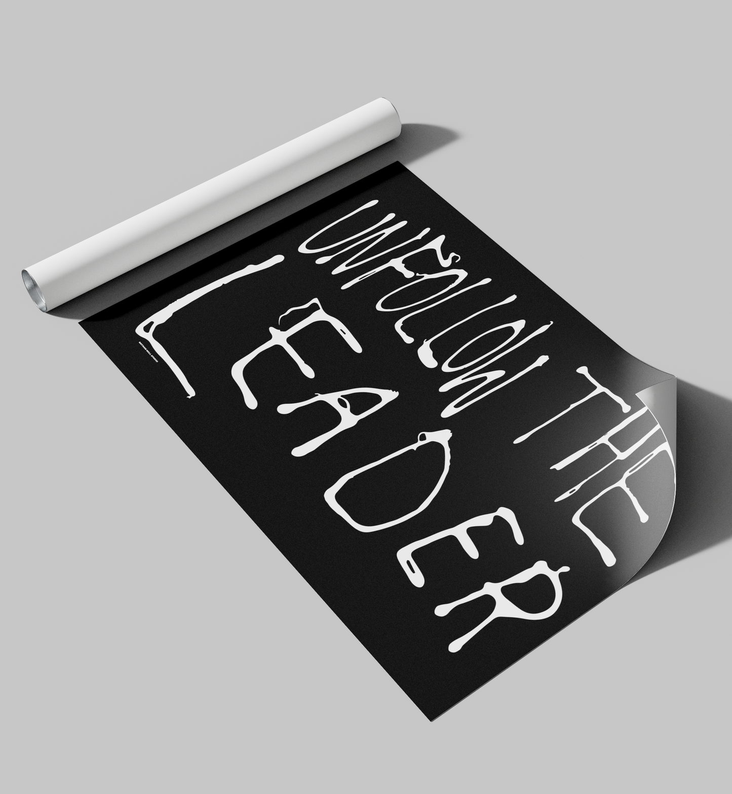 UNFOLLOW THE LEADER POSTER (FUNDRAISER)